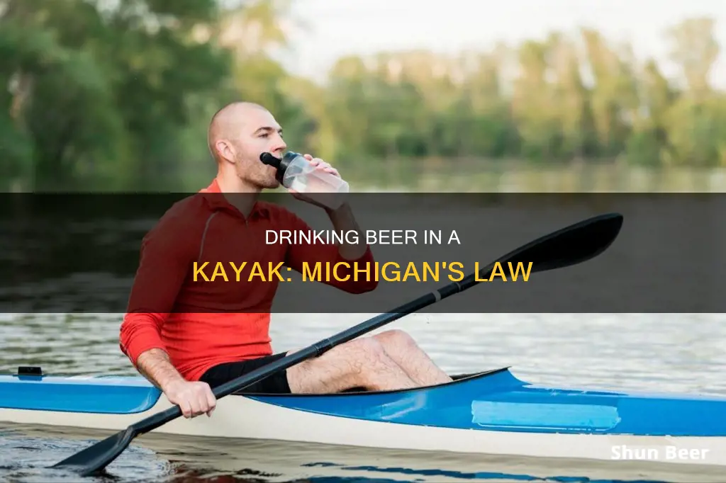 am I allowed to drink beer in kayak in Michigan