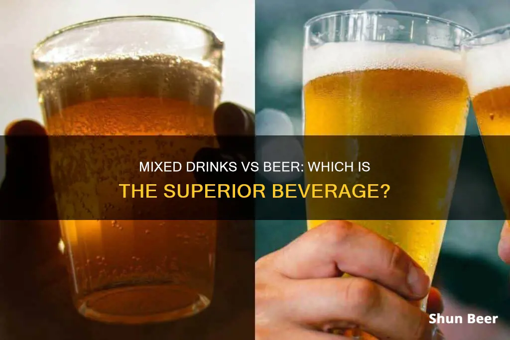 are mixed drinks better than beer