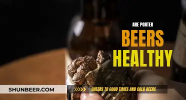 Porter Beers: Healthy or Unhealthy?