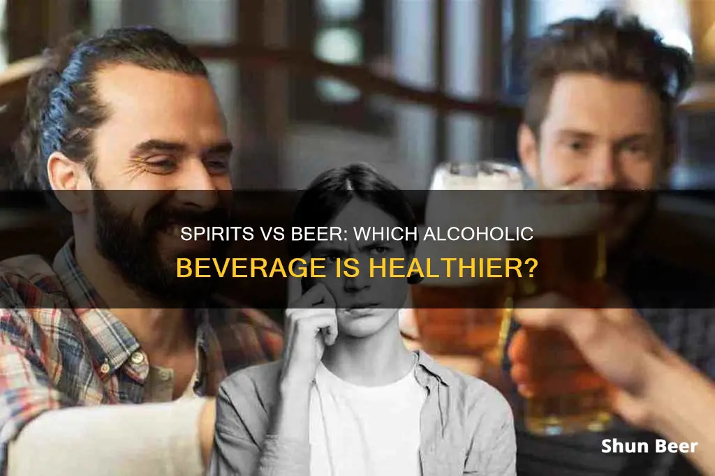 are spirits healthier than beer