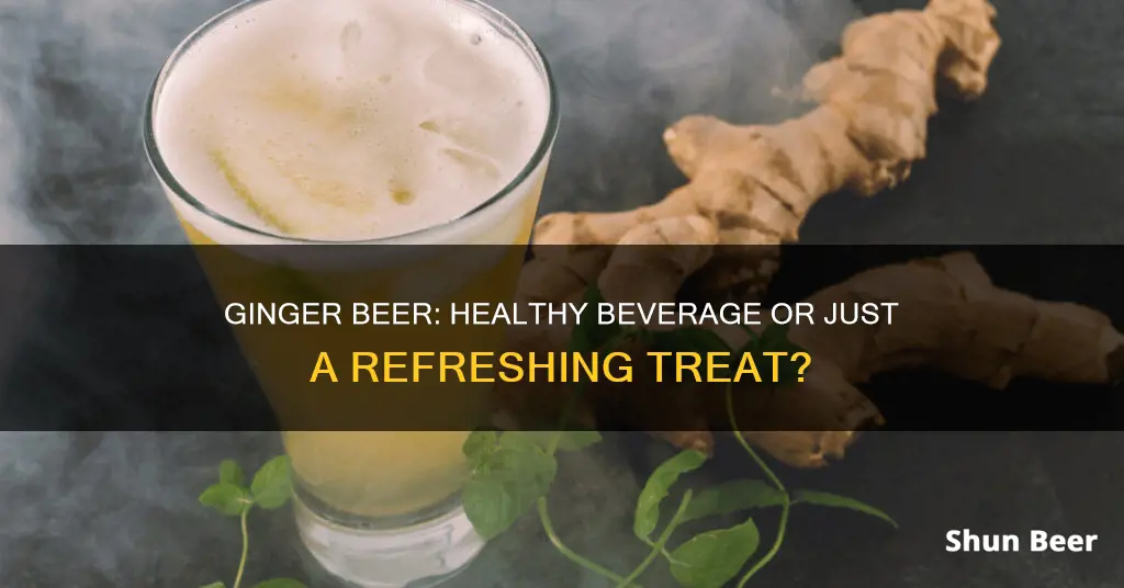 are there any health benefits to drinking ginger beer