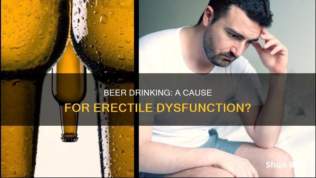 are there any links between beer drinking and erectile dysfunction