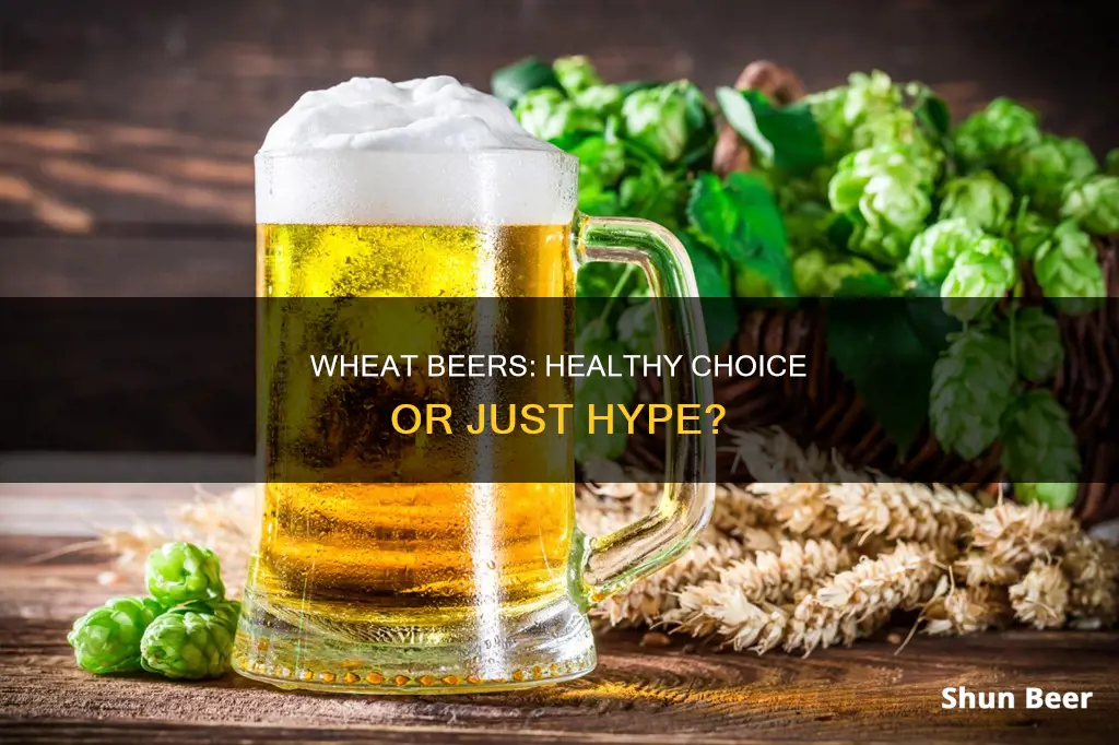 are wheat beers healthier