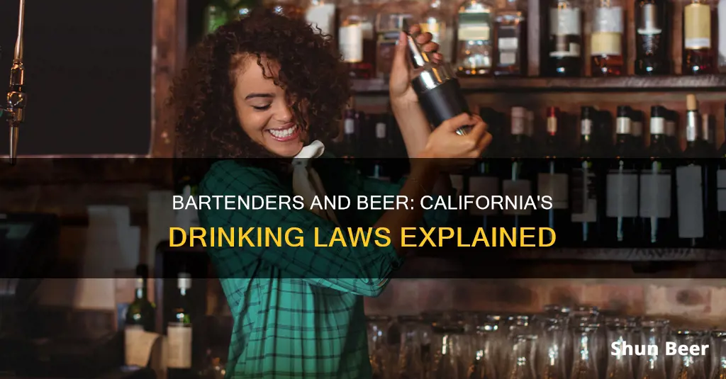 are you allowed to drink beer as a bartender california