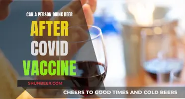 Vaccinated and Thirsty: Beer After COVID Vaccine?