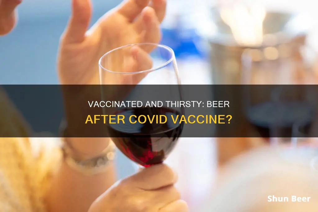 can a person drink beer after covid vaccine