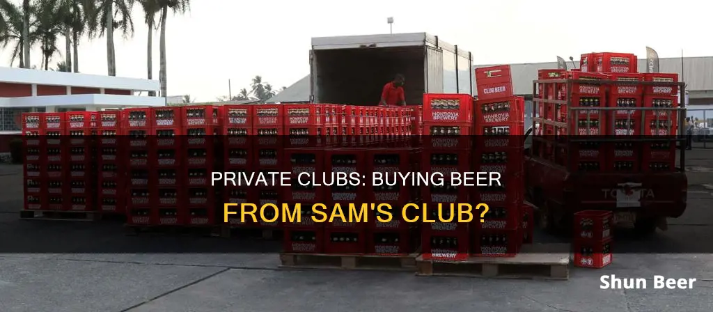 can a private club buy beer from sams