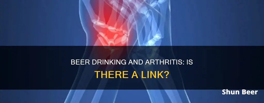 can beer drinking effect arthritis