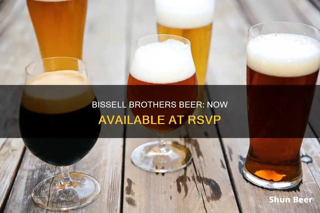 can buy bissell brothers beer at rsvp