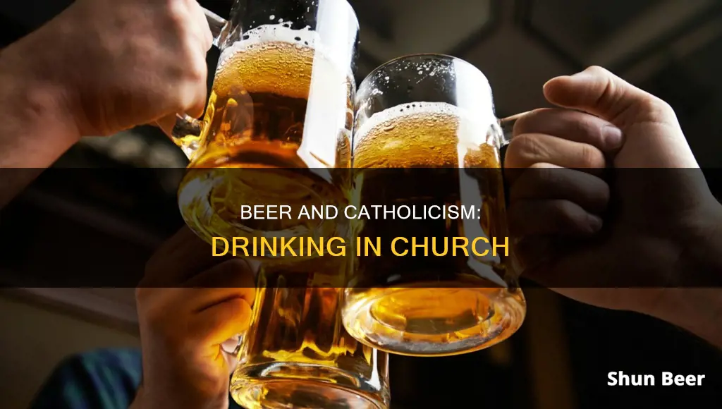 can catholic drink beer in church