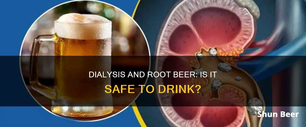 can dialysis patients drink root beer