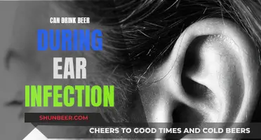 Beer and Ear Infections: Is It Safe to Drink?