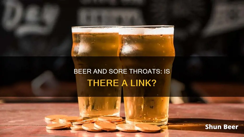 can drinking beer cause a soae throat