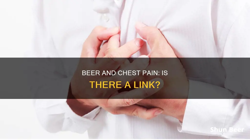 can drinking beer cause chest pain