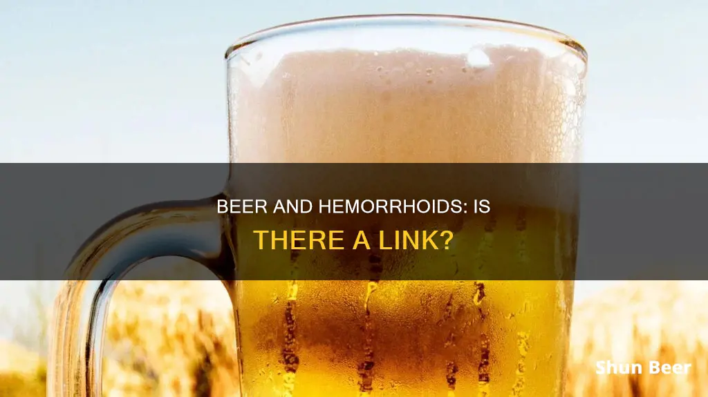 can drinking beer cause hemorrhoids