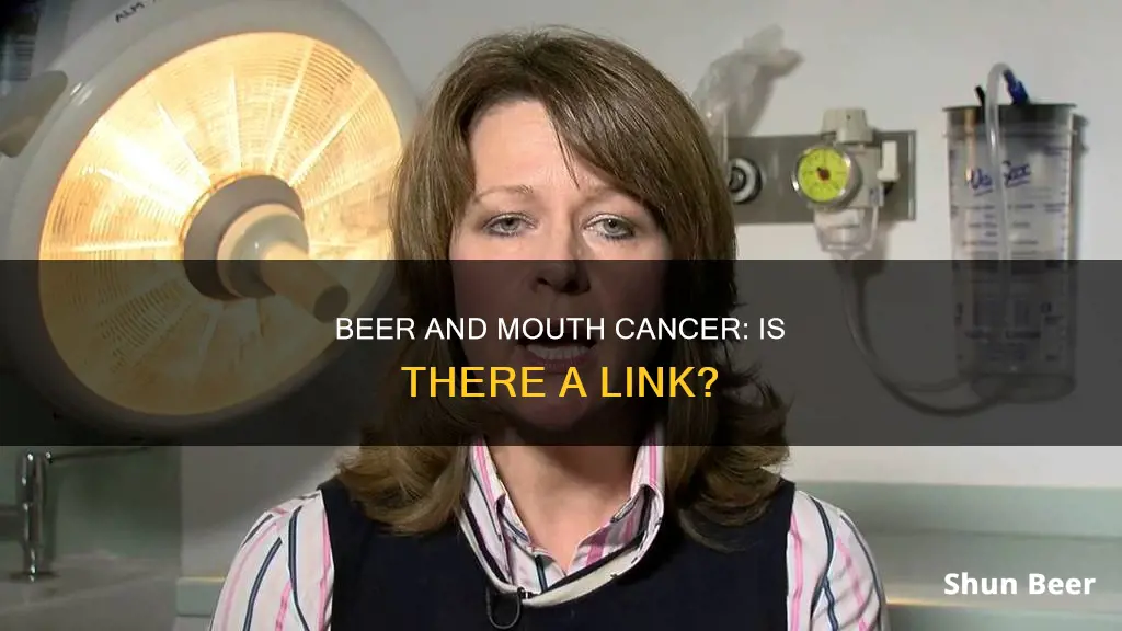 can drinking beer cause mouth cancer