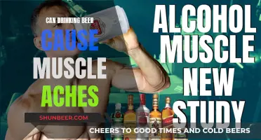 Beer Drinking and Muscle Aches: Is There a Link?