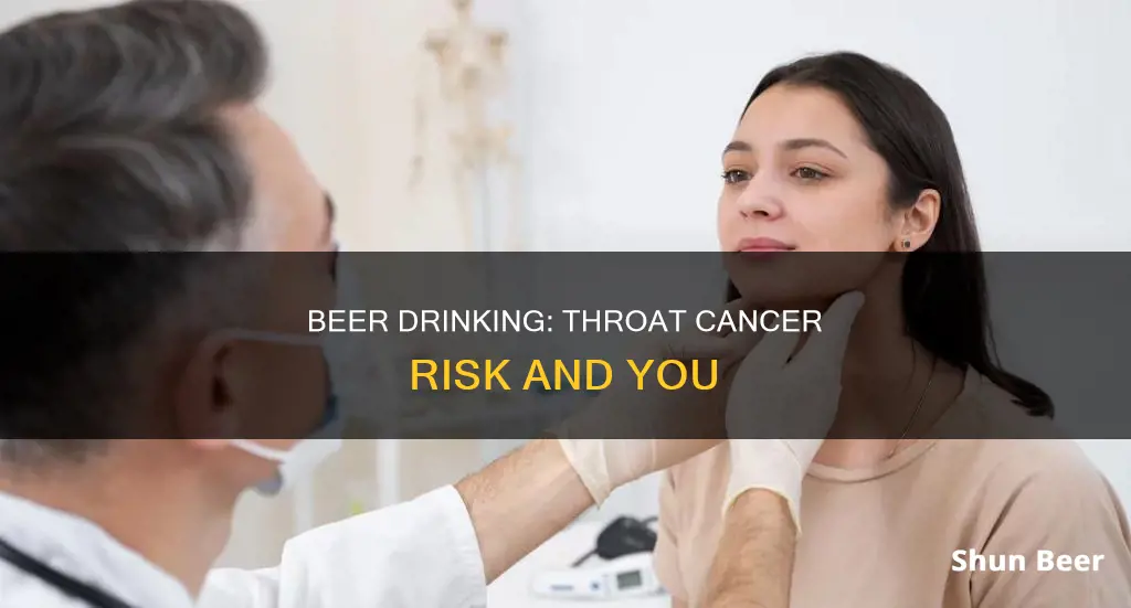 can drinking beer cause throat cancer