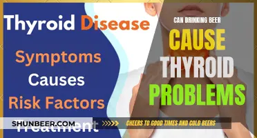 Beer and Thyroid: Is There a Link to Health Problems?