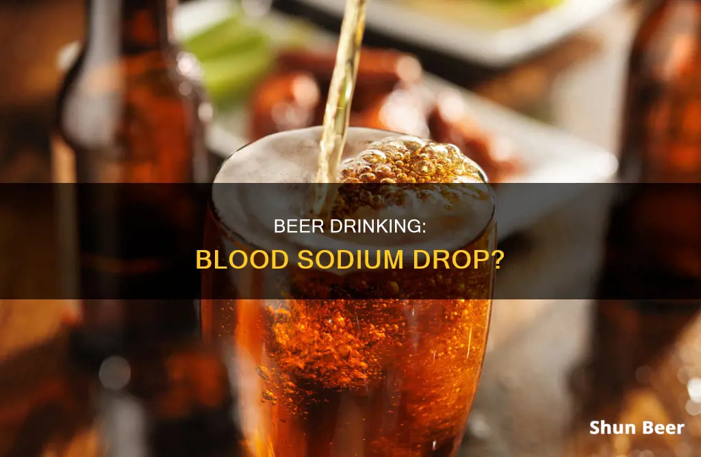 can drinking beer drop blood sodium