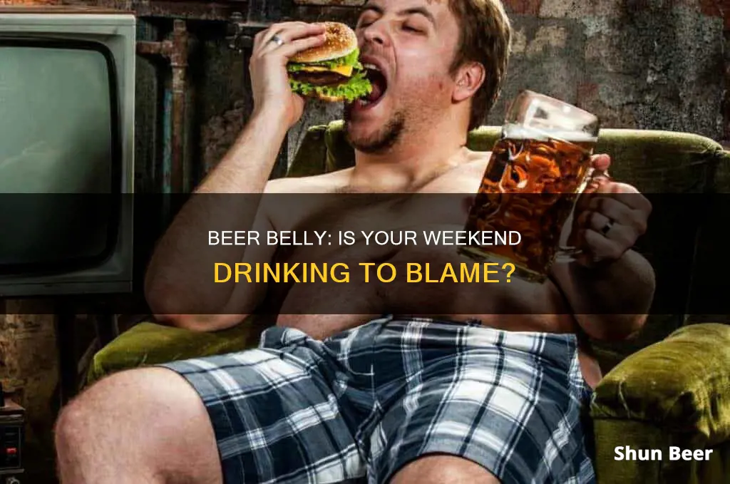 can drinking beer every weekend give you beer belly