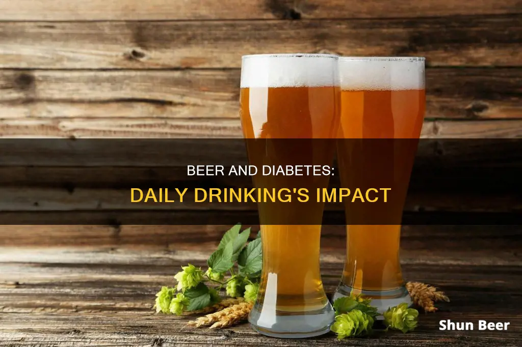 can drinking beer everyday cause diabetes