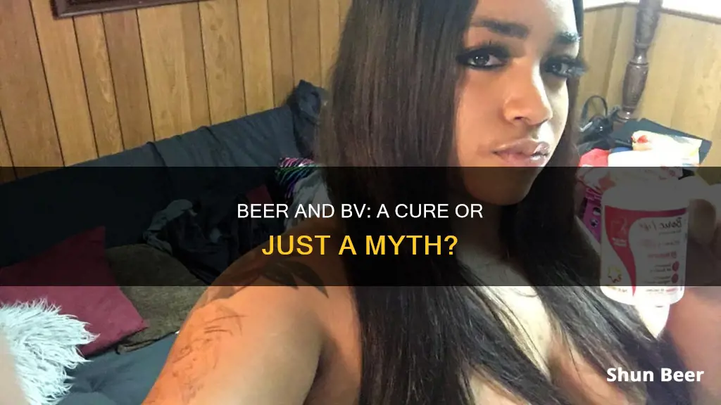 can drinking beer help cure bv