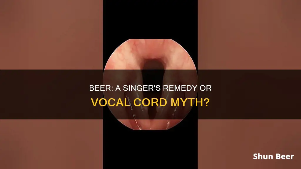 can drinking beer help with strained vocal cord