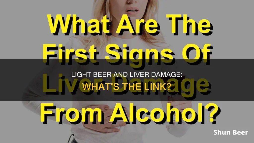 can drinking light beer cause liver damage