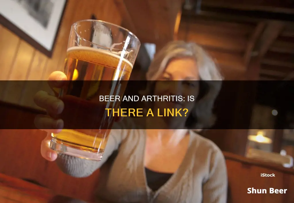 can drinking too much beer cause arthritis