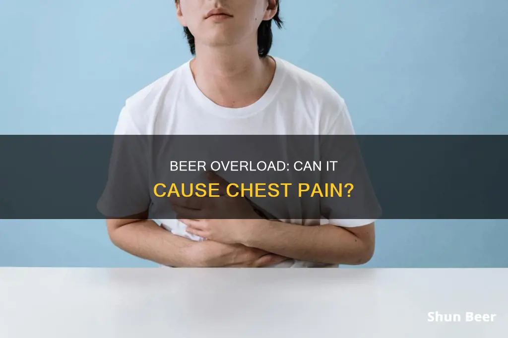 can drinking too much beer cause chest pain