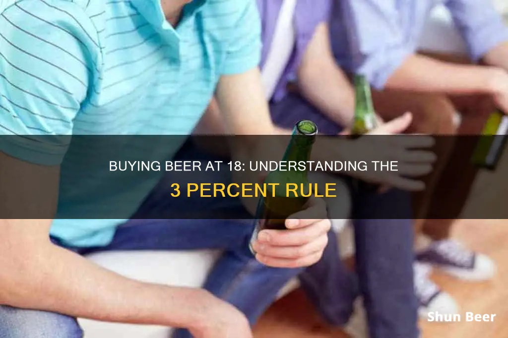 can i buy 3 percent beer at 18