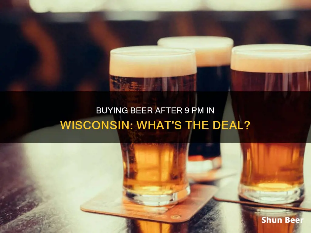 can i buy beer after 9 in wisconsin