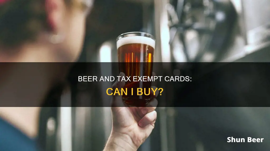 can i buy beer and use my tax exempt card