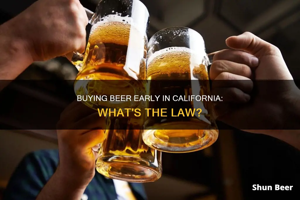 can i buy beer at 7am in california