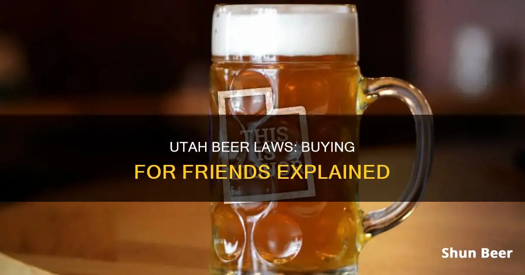 can i buy beer for a friend in utah