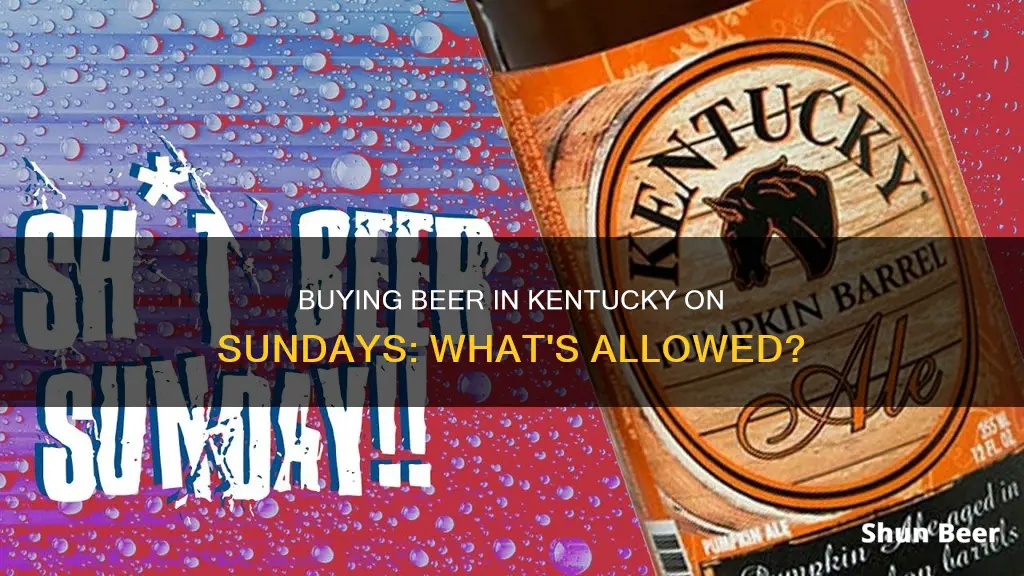 can i buy beer in ky on sunday