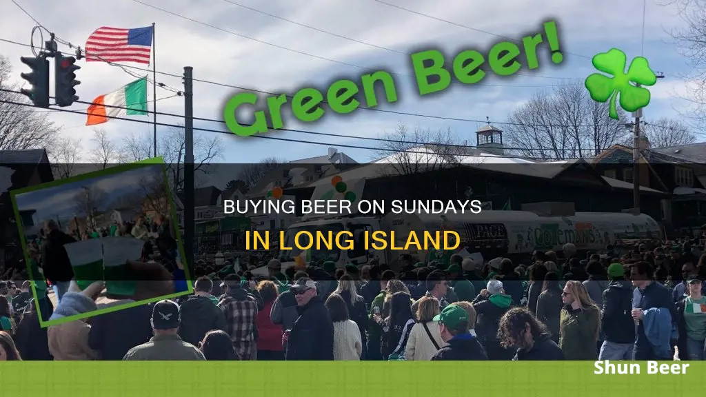 can i buy beer on sunday in long island