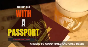 Using a Passport to Buy Beer: Is it Possible?