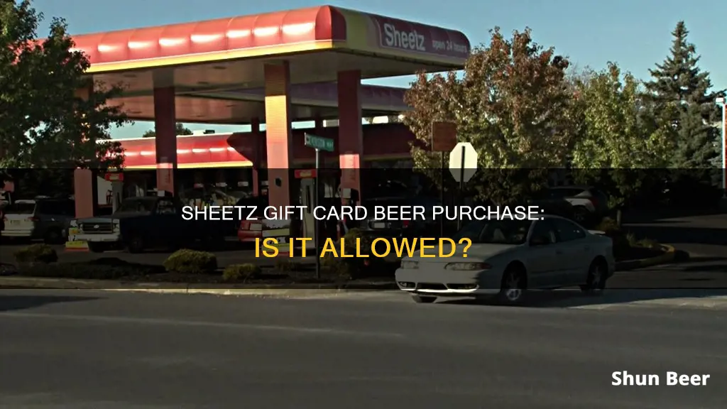 can i buy beer with a sheetz gift card