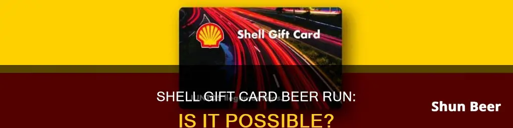 can i buy beer with a shell gift card