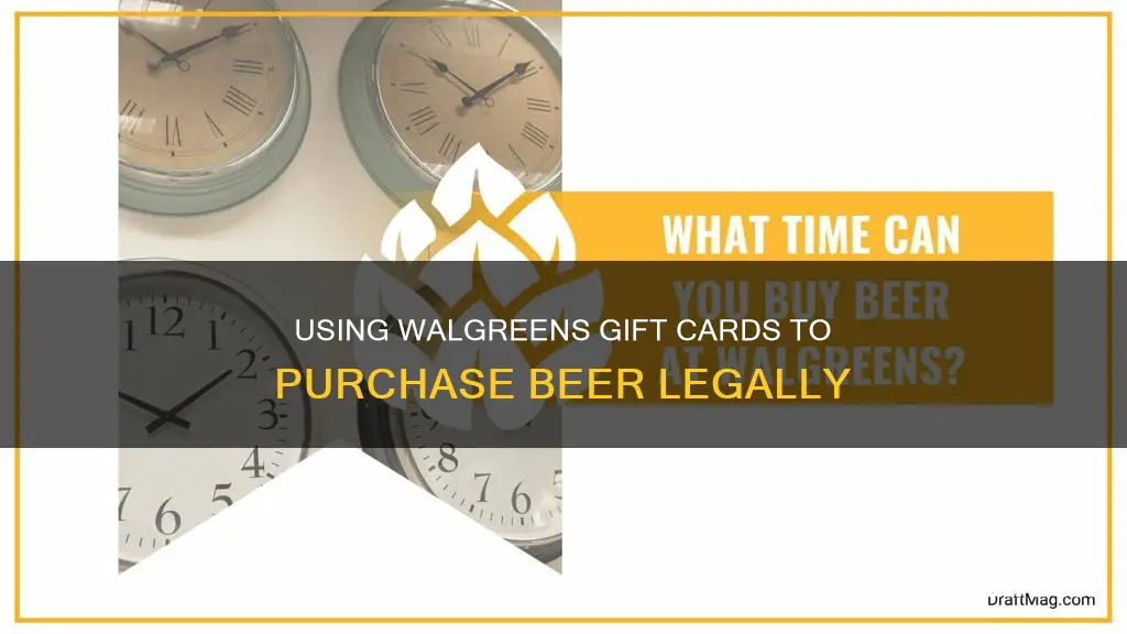 can i buy beer with a walgreens gift card