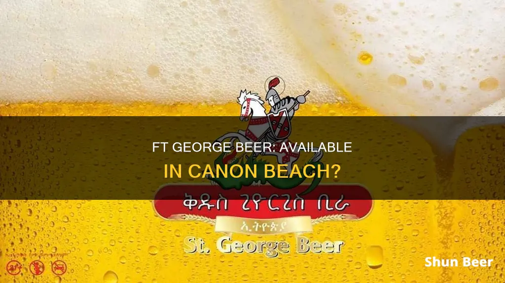 can i buy ft george beer in canon beach