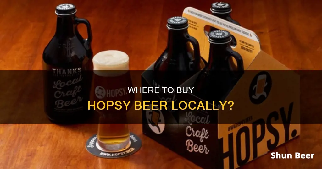 can i buy hopsy beer locally