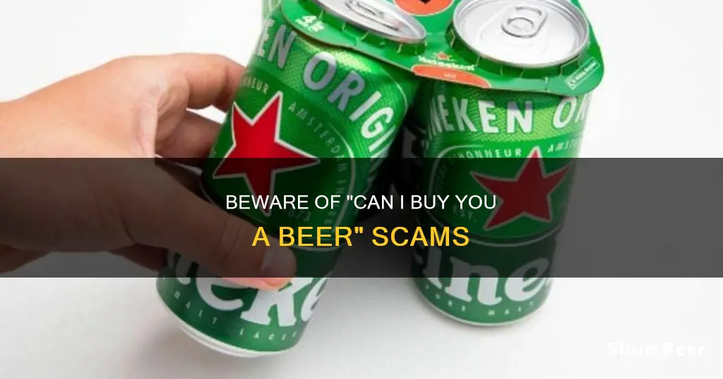 can i buy you a beer scam