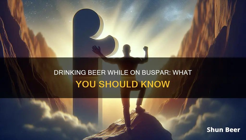 can I drink 2 beers a day while on buspar