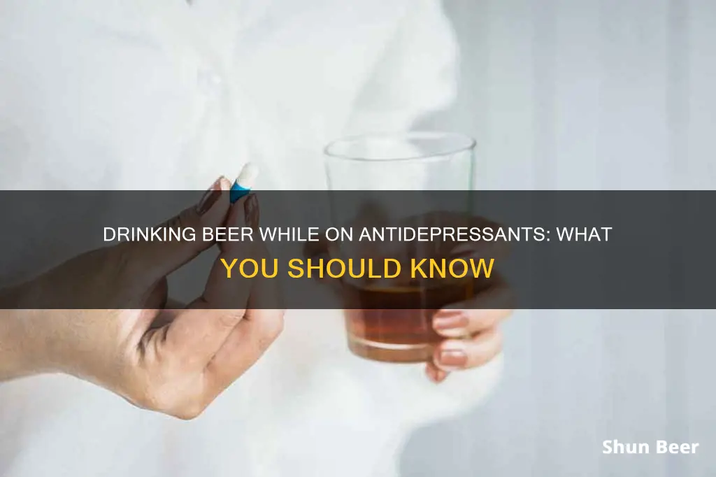 can I drink 3 beers on anti depressants