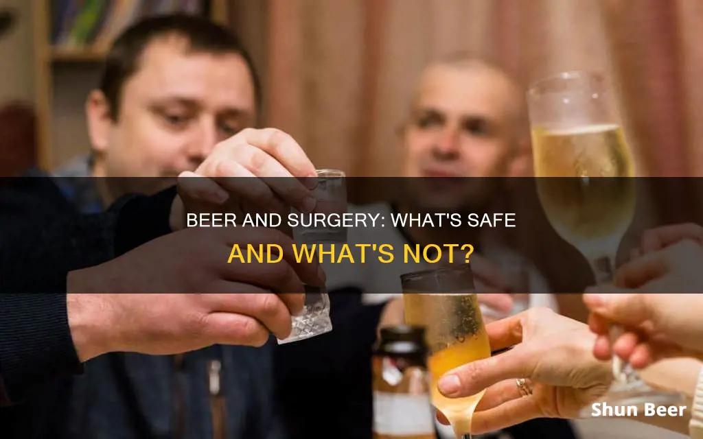 can I drink a beer after surgery