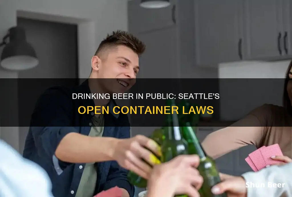 can I drink a beer in public in Seattle