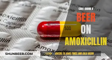 Beer and Amoxicillin: Is It Safe to Drink?